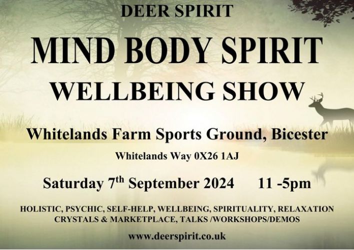 Deer Spirit Mind Body Spirit in Bicester - Whitelands Farm Sports Ground BICESTER. Saturday 7th September 2024  11am - 5pm