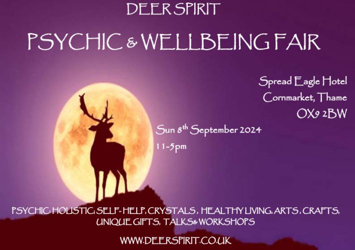 Deer Spirit Mind Body Spirit event in THAME - Spread Eagle - Sunday 8th September 2024  11.00am - 5.00pm