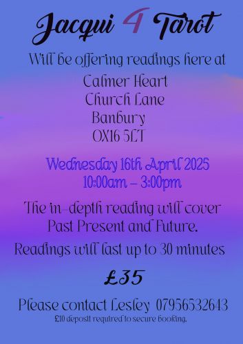 Come along to Calmer Heart Banbury OX16 5LT where I will be offering readings on 16th April 2025